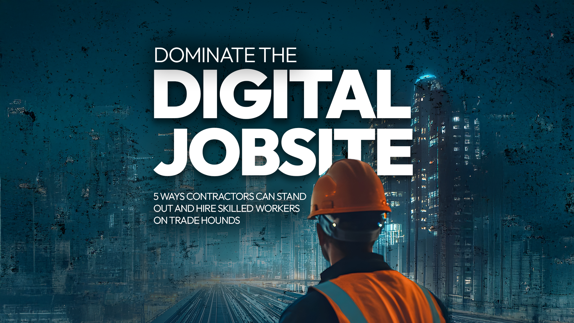 Construction worker on an active jobsite representing skilled trades hiring through Trade Hounds